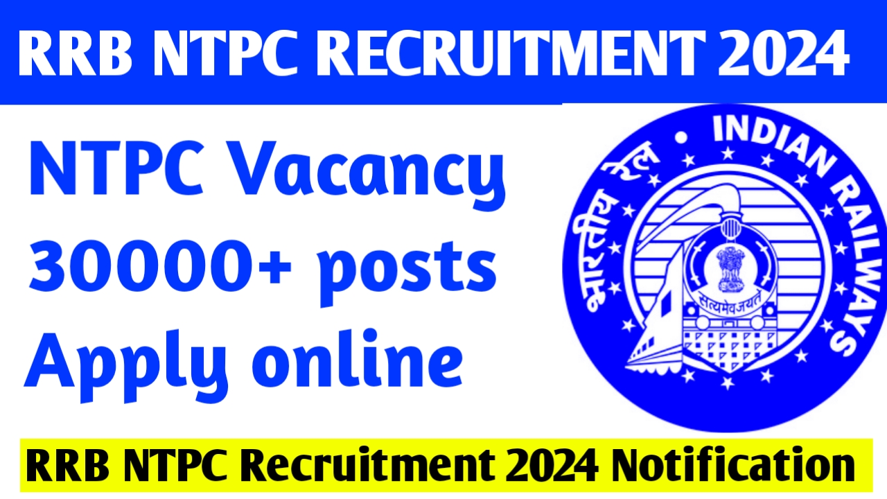 RRB NTPC Recruitment 2024 Notification Out 30000+, Application Form ...